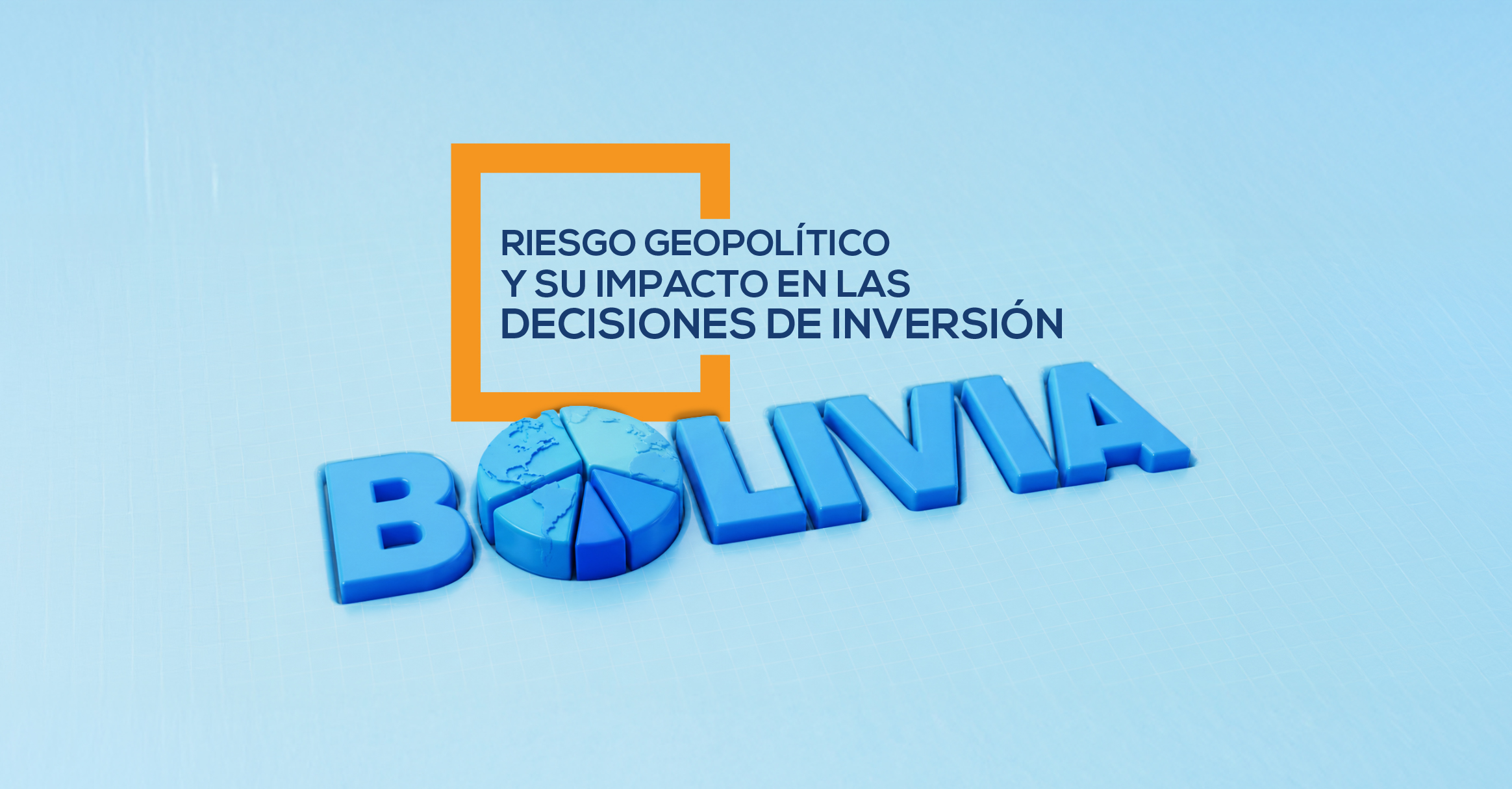 RIESGO GEOPOLÍTICO Y SU IMPACTO EN LAS DECISIONES DE INVERSIÓN ...